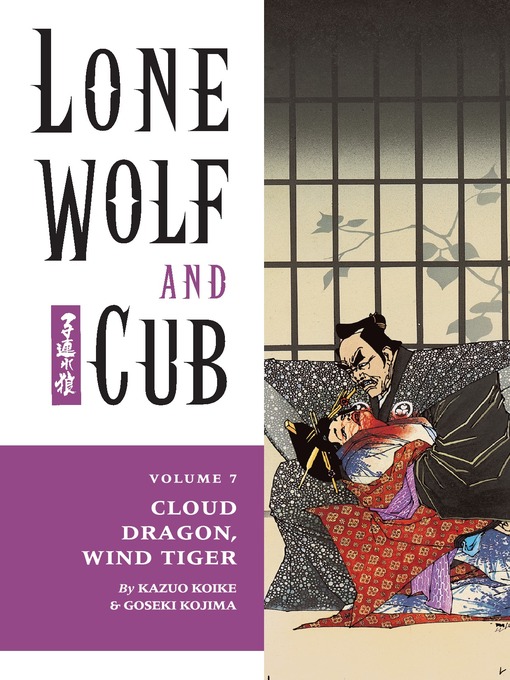 Title details for Lone Wolf and Cub, Volume 7 by Kazuo Koike - Available